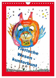 Tierische Wesen - kunterbunt (Wandkalender 2025 DIN A4 hoch), CALVENDO Monatskalender