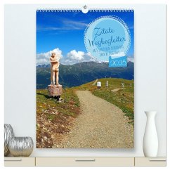 Zitate Wegbegleiter, mit Sprüchen durch das Jahr by VogtArt (hochwertiger Premium Wandkalender 2025 DIN A2 hoch), Kunstdruck in Hochglanz