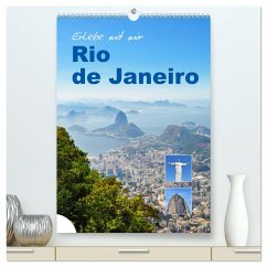 Erlebe mit mir Rio de Janeiro (hochwertiger Premium Wandkalender 2025 DIN A2 hoch), Kunstdruck in Hochglanz - Calvendo;Büscher, Nadine