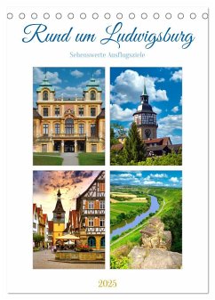 Rund um Ludwigsburg (Tischkalender 2025 DIN A5 hoch), CALVENDO Monatskalender - Calvendo;Huschka, Klaus-Peter