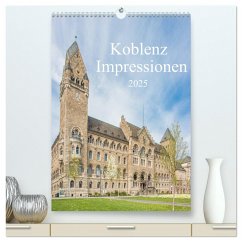 Koblenz Impressionen (hochwertiger Premium Wandkalender 2025 DIN A2 hoch), Kunstdruck in Hochglanz - Calvendo;Stock, pixs:sell@Adobe