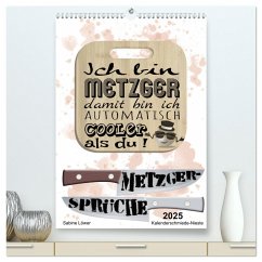 Metzger-Sprüche (hochwertiger Premium Wandkalender 2025 DIN A2 hoch), Kunstdruck in Hochglanz - Calvendo;Löwer, Sabine