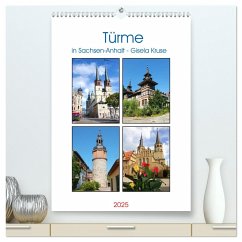 Türme in Sachsen-Anhalt (hochwertiger Premium Wandkalender 2025 DIN A2 hoch), Kunstdruck in Hochglanz