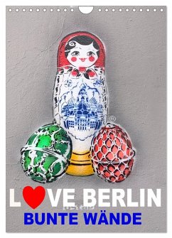 LOVE BERLIN - BUNTE WÄNDE (Wandkalender 2025 DIN A4 hoch), CALVENDO Monatskalender - Calvendo;steckandose