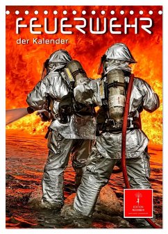 Feuerwehr - der Kalender (Tischkalender 2025 DIN A5 hoch), CALVENDO Monatskalender - Calvendo;Roder, Peter