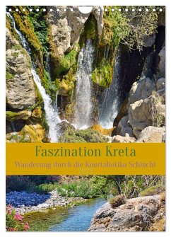 Faszination Kreta. Wanderung durch die Kourtaliotiko Schlucht (Wandkalender 2025 DIN A4 hoch), CALVENDO Monatskalender