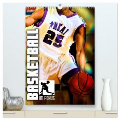 Basketball im Fokus (hochwertiger Premium Wandkalender 2025 DIN A2 hoch), Kunstdruck in Hochglanz
