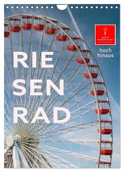 Riesenrad - hoch hinaus (Wandkalender 2025 DIN A4 hoch), CALVENDO Monatskalender - Calvendo;Roder, Peter