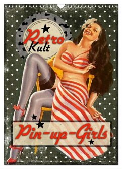 Retro Kult Pin-up-Girls (Wandkalender 2025 DIN A3 hoch), CALVENDO Monatskalender