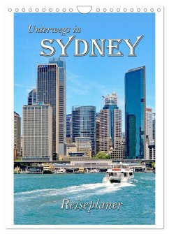 Unterwegs in Sydney - Reiseplaner (Wandkalender 2025 DIN A4 hoch), CALVENDO Monatskalender - Calvendo;Schwarze, Nina