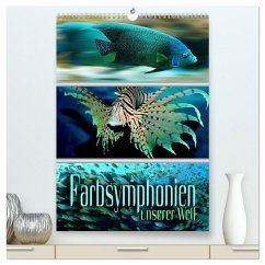 Farbsymphonien unserer Welt (hochwertiger Premium Wandkalender 2025 DIN A2 hoch), Kunstdruck in Hochglanz