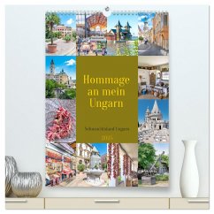 Hommage an mein Ungarn (hochwertiger Premium Wandkalender 2025 DIN A2 hoch), Kunstdruck in Hochglanz - Calvendo;Schmidt, Bodo