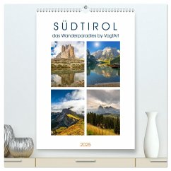 Südtirol, das Wanderparadies (hochwertiger Premium Wandkalender 2025 DIN A2 hoch), Kunstdruck in Hochglanz