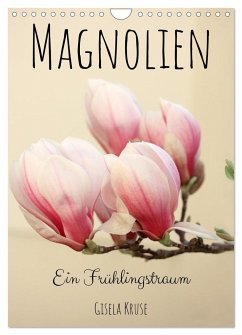 Magnolien Ein Frühlingstraum (Wandkalender 2025 DIN A4 hoch), CALVENDO Monatskalender