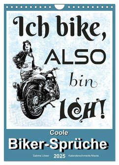 Coole Biker-Sprüche (Wandkalender 2025 DIN A4 hoch), CALVENDO Monatskalender