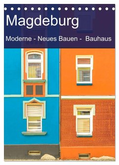 Magdeburg - Moderne - Neues Bauen - Bauhaus (Tischkalender 2025 DIN A5 hoch), CALVENDO Monatskalender - Calvendo;Schulz-Dostal, Michael