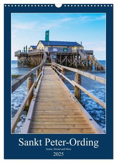 Sankt Peter-Ording Sonne, Strand und Meer (Wandkalender 2025 DIN A3 hoch), CALVENDO Monatskalender - Calvendo;Falke, Manuela