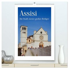 Assisi - Die Stadt zweier großer Heiliger (hochwertiger Premium Wandkalender 2025 DIN A2 hoch), Kunstdruck in Hochglanz - Calvendo;Werner, Berthold