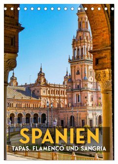 Spanien - Tapas, Flamenco und Sangria (Tischkalender 2025 DIN A5 hoch), CALVENDO Monatskalender - Calvendo;SF