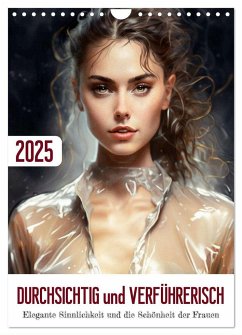 Durchsichtig und verführerisch (Wandkalender 2025 DIN A4 hoch), CALVENDO Monatskalender - Calvendo;DigitalDreamweaver