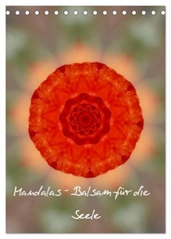 Mandalas - Balsam für die Seele (Tischkalender 2025 DIN A5 hoch), CALVENDO Monatskalender