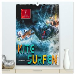Kitesurfen - einfach cool (hochwertiger Premium Wandkalender 2025 DIN A2 hoch), Kunstdruck in Hochglanz - Calvendo;Roder, Peter