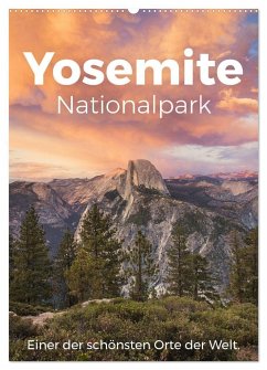 Yosemite Nationalpark - Einer der schönsten Orte der Welt. (Wandkalender 2025 DIN A2 hoch), CALVENDO Monatskalender