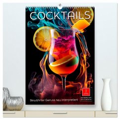 Cocktails - Bewährter Genuss neu interpretiert (hochwertiger Premium Wandkalender 2025 DIN A2 hoch), Kunstdruck in Hochglanz