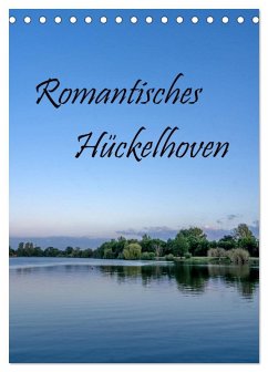 Romantisches Hückelhoven (Tischkalender 2025 DIN A5 hoch), CALVENDO Monatskalender