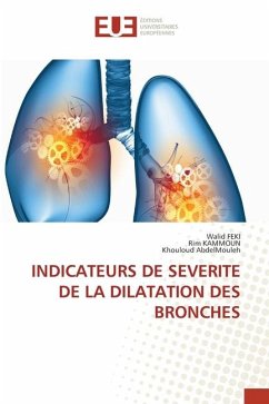 INDICATEURS DE SEVERITE DE LA DILATATION DES BRONCHES - Feki, Walid;KAMMOUN, Rim;AbdelMouleh, Khouloud