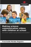 Making science communication videos with children at school