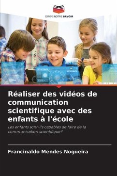 Réaliser des vidéos de communication scientifique avec des enfants à l'école - Mendes Nogueira, Francinaldo