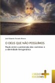 O DEUS QUE NÃO POSSUÍMOS