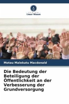 Die Bedeutung der Beteiligung der Öffentlichkeit an der Verbesserung der Grundversorgung - Malekutu Macdonald, Motau