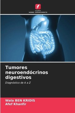 Tumores neuroendócrinos digestivos - BEN KRIDIS, Wala;Khanfir, Afef