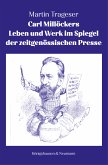 Carl Millöckers Leben und Werk im Spiegel der zeitgenössischen Presse (eBook, PDF)