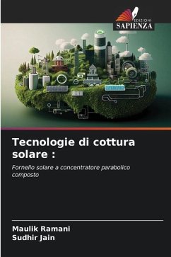 Tecnologie di cottura solare : - Ramani, Maulik;Jain, Sudhir