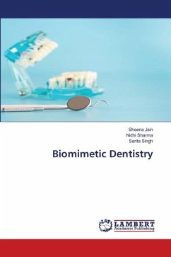 Biomimetic Dentistry - Jain, Sheena;Sharma, Nidhi;Singh, Sarita