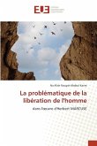 La problématique de la libération de l'homme