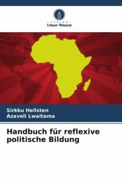 Handbuch für reflexive politische Bildung - Hellsten, Sirkku;Lwaitama, Azaveli