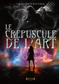 Le crépuscule de l'Art