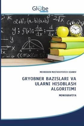 GRYOBNER BAZISLARI VA ULARNI HISOBLASH ALGORITIMI GRYOBNER BAZISLARI VA ULARNI HISOBLASH ALGORITIMI