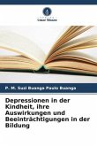 Depressionen in der Kindheit, ihre Auswirkungen und Beeinträchtigungen in der Bildung