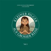 Kleiner Pilger auf großer Reise (Teil 2) (MP3-Download)