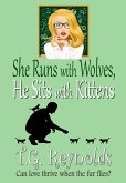 She Runs with Wolves, He Sits with Kittens (eBook, ePUB) She Runs with Wolves, He Sits with Kittens (eBook, ePUB)