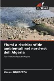 Fiumi a rischio: sfide ambientali nel nord-est dell'Algeria