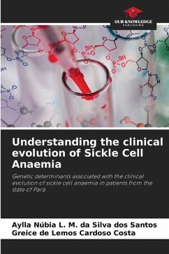 Understanding the clinical evolution of Sickle Cell Anaemia - da Silva dos Santos, Aylla Núbia L. M.;Cardoso Costa, Greice de Lemos