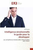 Intelligence émotionnelle le guide pour la développer