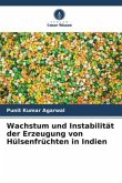 Wachstum und Instabilität der Erzeugung von Hülsenfrüchten in Indien