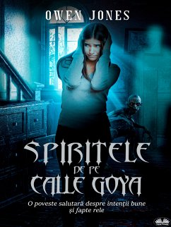 Spiritele De Pe Calle Goya (eBook, ePUB) - Jones, Owen